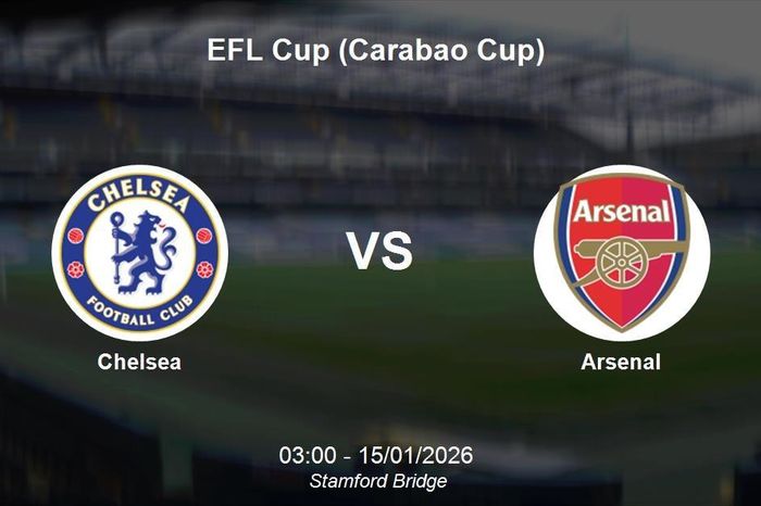 Nhận định Chelsea vs Arsenal - EFL Cup: Derby London rực lửa tại Stamford Bridge