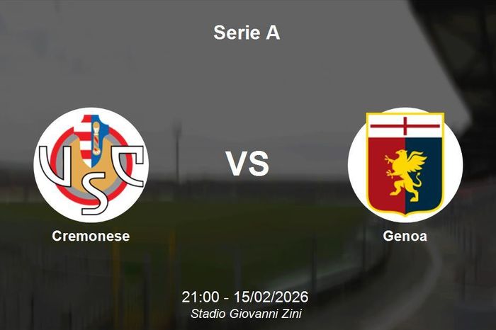 Nhận định Cremonese vs Genoa - Serie A: Cuộc chiến sinh tử tại Stadio Giovanni Zini