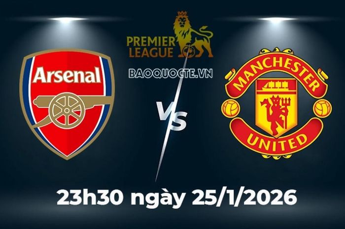 Nhận định, dự đoán trận đấu Arsenal vs MU: Quỷ đỏ hồi sinh