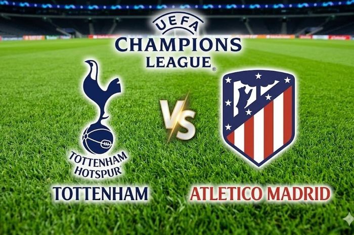 Nhận định, dự đoán trận đấu Tottenham vs Atletico Madrid: Khó có bất ngờ
