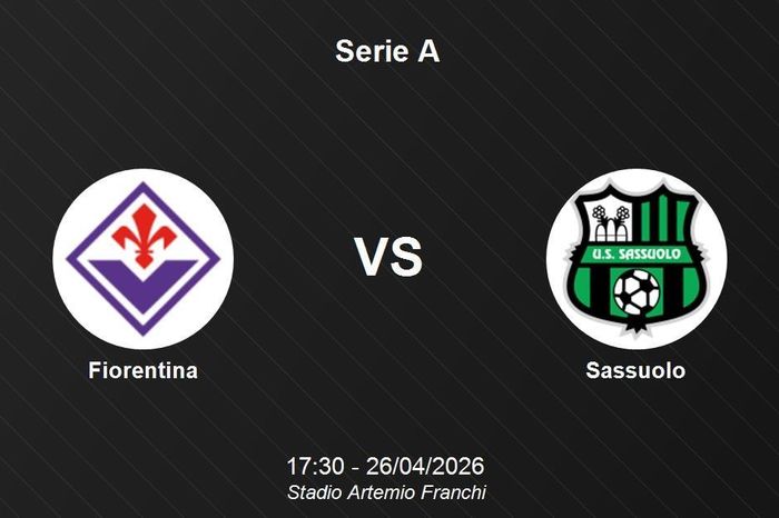 Nhận định Fiorentina vs Sassuolo - Vòng 34 Serie A