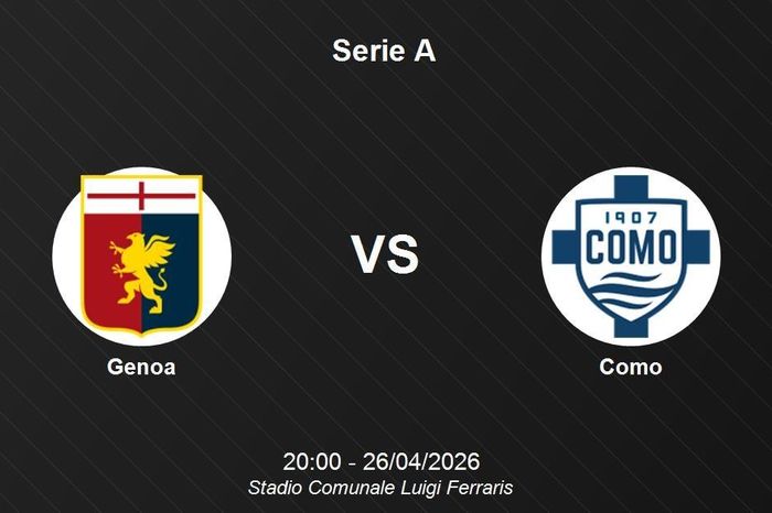 Nhận định Genoa vs Como - Serie A: Thử thách tại Stadio Comunale Luigi Ferraris