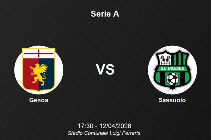 Nhận định Genoa vs Sassuolo - Serie A ngày 12/04: Điểm tựa lịch sử