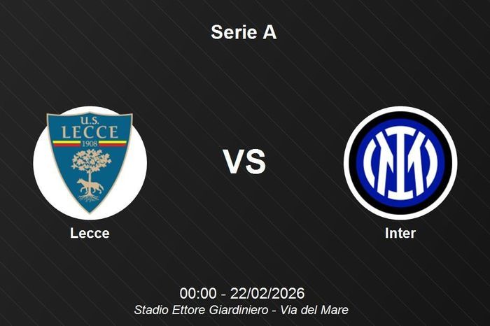 Nhận định Lecce vs Inter - Serie A: Bản lĩnh của ứng viên vô địch
