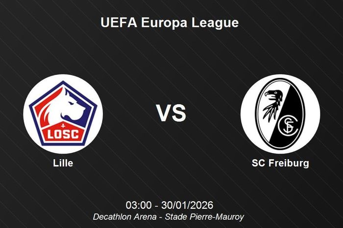 Nhận định Lille vs SC Freiburg - UEFA Europa League