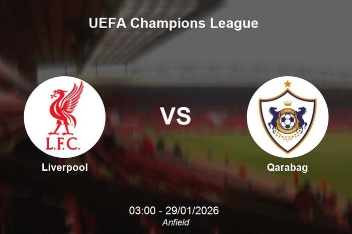 Nhận định Liverpool vs Qarabag - UEFA Champions League