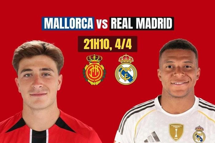 Nhận định Mallorca vs Real Madrid, 21h15 ngày 4/4: Khách át vía chủ nhà