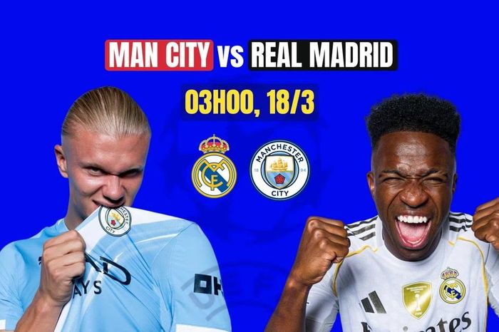 Nhận định Man City vs Real Madrid, 03h00 ngày 18/3: Chủ nhà gặp khó