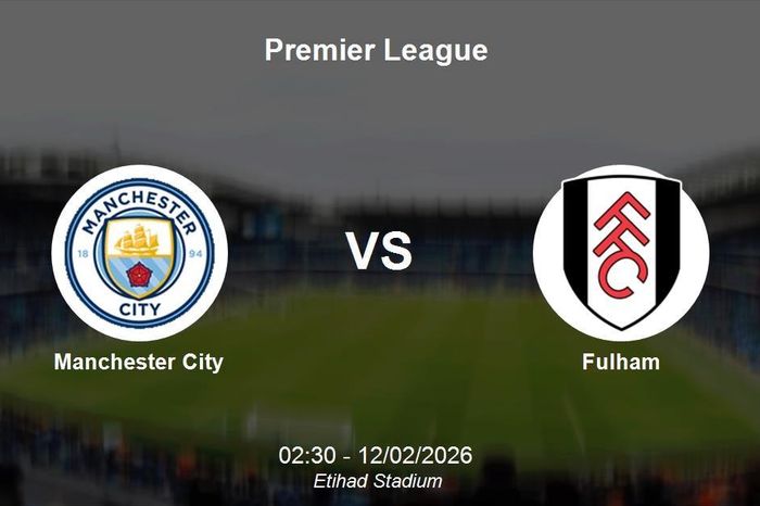 Nhận định Manchester City vs Fulham - Premier League: Sức mạnh áp đảo tại Etihad