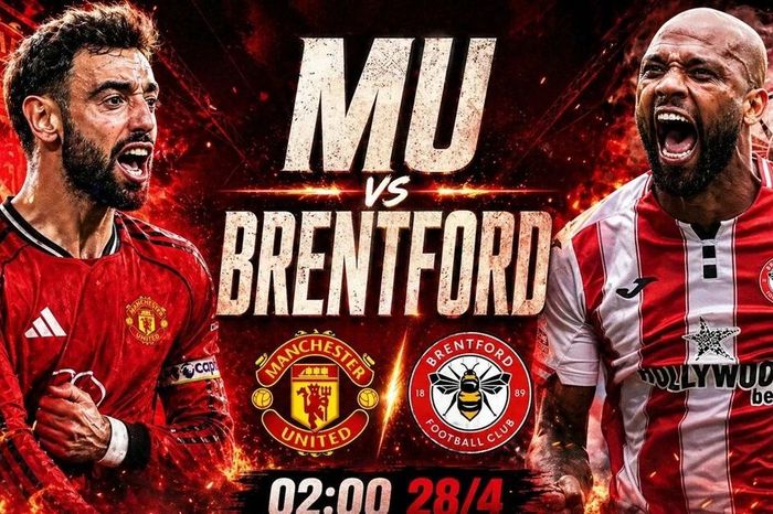 Nhận định MU vs Brentford, 02h00 ngày 28/4: Tiến gần tấm vé C1
