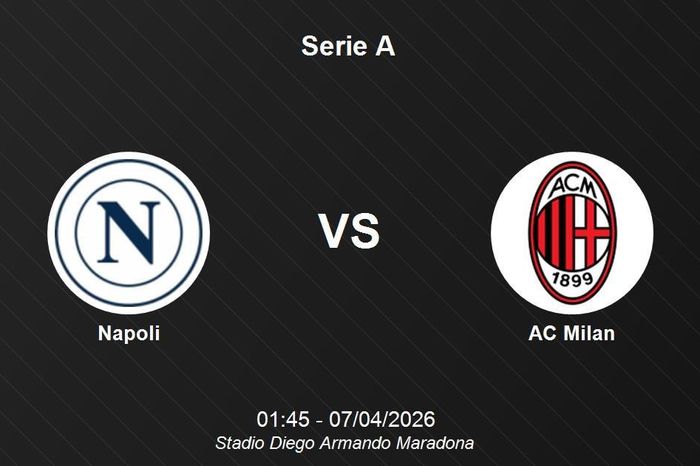 Nhận định Napoli vs AC Milan - Serie A