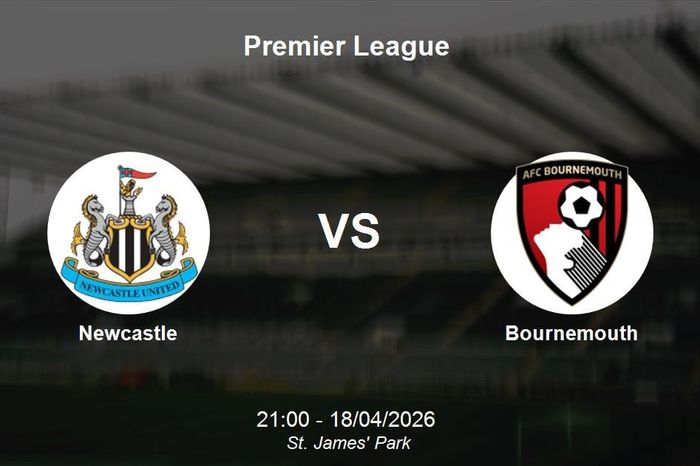 Nhận định Newcastle vs Bournemouth - Premier League: Thử thách tại St. James' Park