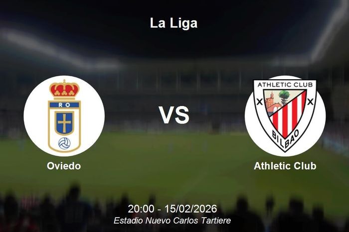 Nhận định Oviedo vs Athletic Club - La Liga 20:00 ngày 15/02/2026