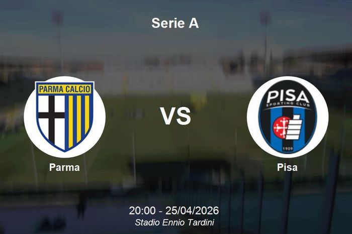 Nhận định Parma vs Pisa - Serie A: Cơ hội để chủ nhà bứt phá khỏi nhóm nguy hiểm