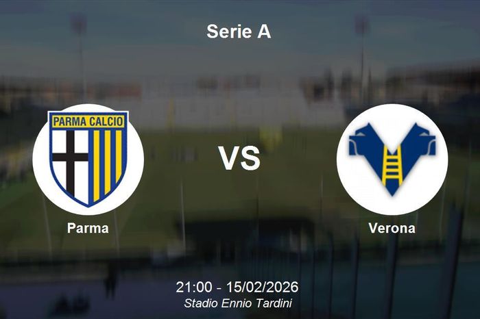 Nhận định Parma vs Verona - Serie A: Cuộc chiến trụ hạng tại Stadio Ennio Tardini