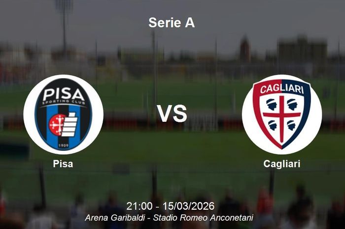 Nhận định Pisa vs Cagliari - Vòng 29 Serie A: Cuộc chiến sinh tồn tại Arena Garibaldi