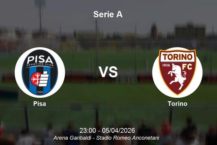 Nhận định Pisa vs Torino - Serie A