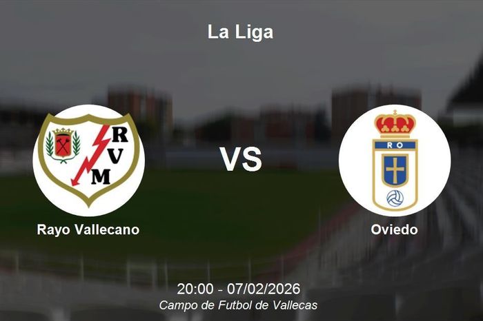 Nhận định Rayo Vallecano vs Oviedo - La Liga: Đại chiến khu vực cầm đèn đỏ