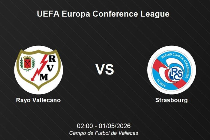 Nhận định Rayo Vallecano vs Strasbourg - UEFA Europa Conference League