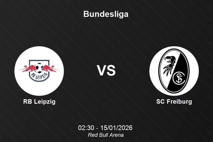 Nhận định RB Leipzig vs SC Freiburg - Cuộc chiến Top 4 Bundesliga