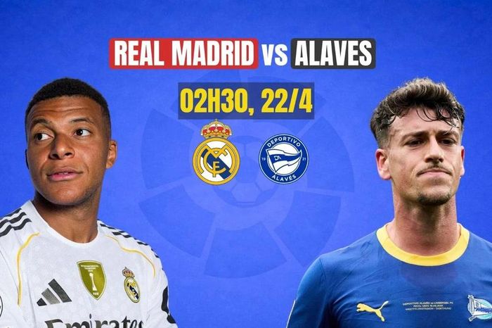 Nhận định Real Madrid vs Alaves, 02h30 ngày 22/4: Chiến đấu vì danh dự