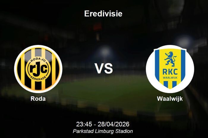 Nhận định Roda vs Waalwijk - Giải vô địch quốc gia Hà Lan (Eredivisie)