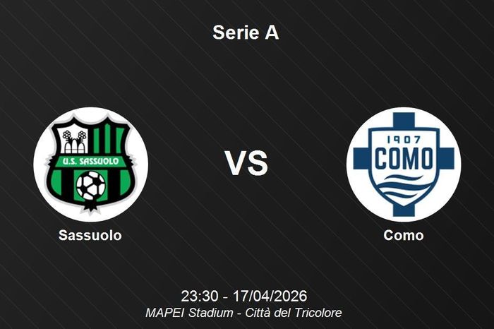Nhận định Sassuolo vs Como - Vòng 33 Serie A: Khó khăn bủa vây chủ nhà