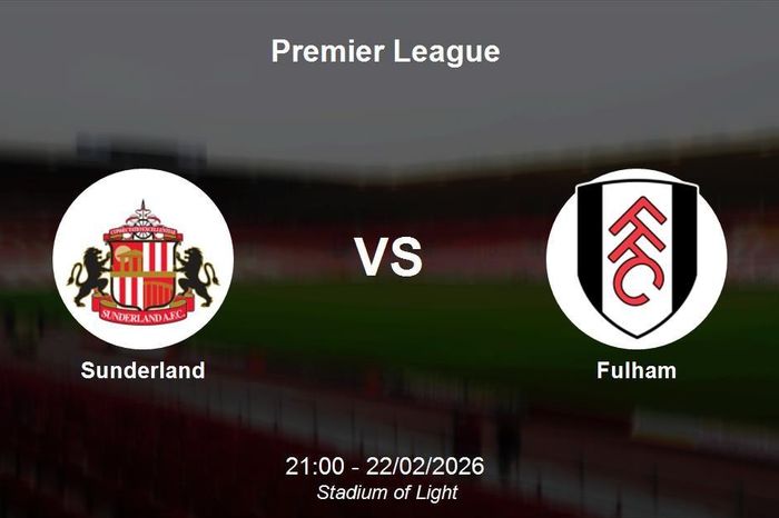 Nhận định Sunderland vs Fulham - Lợi thế sân nhà tại vòng 26 Premier League