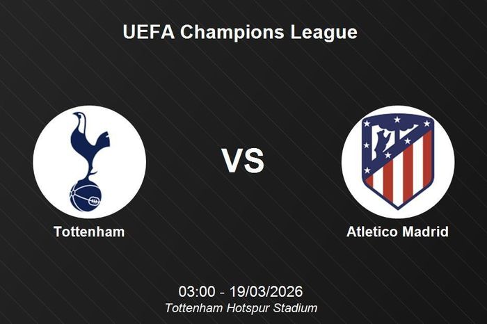 Nhận định Tottenham vs Atletico Madrid - Đại chiến tại UEFA Champions League
