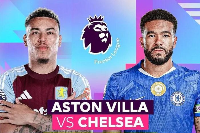 Nhận định trận đấu Aston Villa vs Chelsea, 2h30 ngày 5.3: Giành giật vé Champions League