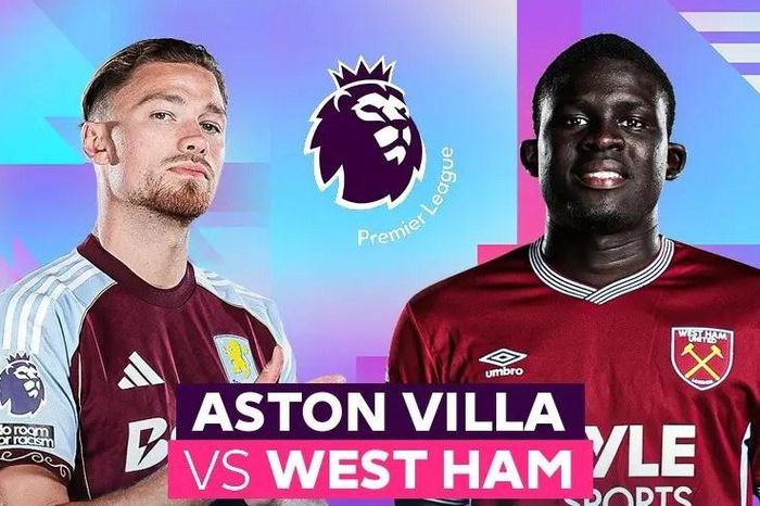 Nhận định trận đấu Aston Villa vs West Ham, 21h15 ngày 22.3: Quyết chiến vì vé trụ hạng