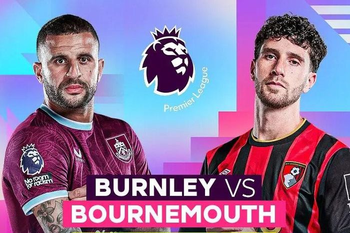 Nhận định trận đấu Burnley vs Bournemouth, 22h00 ngày 14.3: Vì vé dự cúp châu Âu