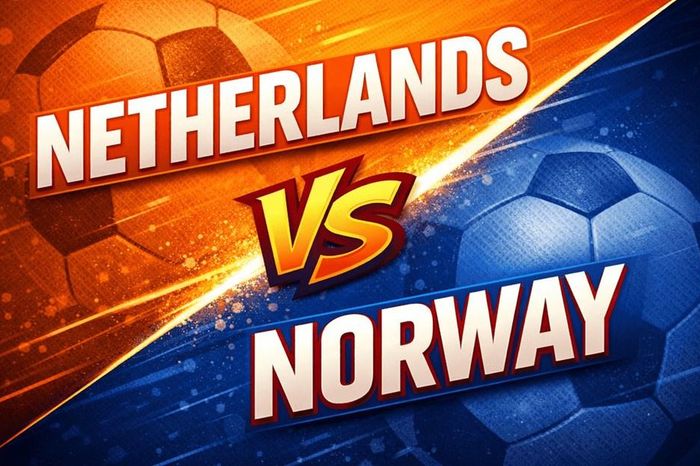 Nhận định trận đấu Hà Lan vs Na Uy, 2h45 ngày 28.3: Đôi công hấp dẫn