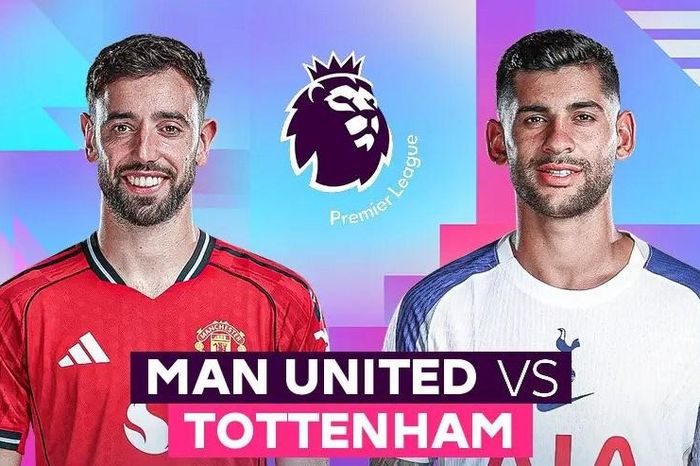 Nhận định trận đấu Man United vs Tottenham, 19h30 ngày 7.2: Tiếp đà nhuộm đỏ