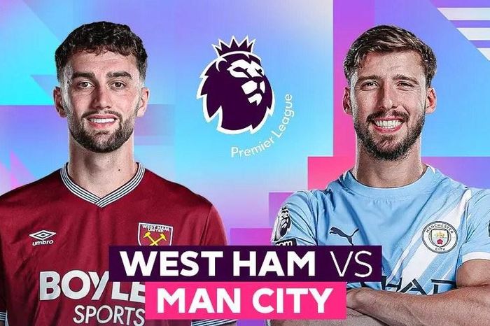 Nhận định trận đấu West Ham vs Man City, 3h00 ngày 15.3: Đầu hàng hay bước tiếp?