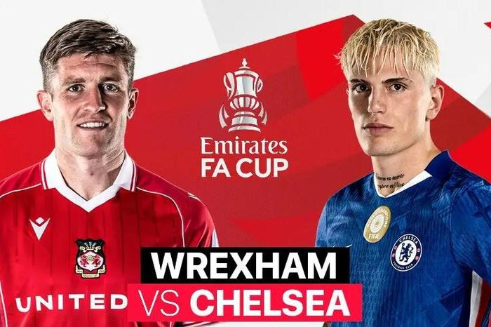 Nhận định trận đấu Wrexham vs Chelsea, 0h45 ngày 8.3: Sóng gió nơi đất khách