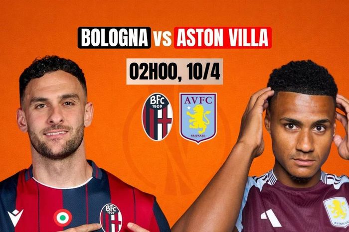 Nhận định tứ kết Europa League: Bologna vs Aston Villa, 2h00 ngày 10/4: Khách lấn lướt chủ