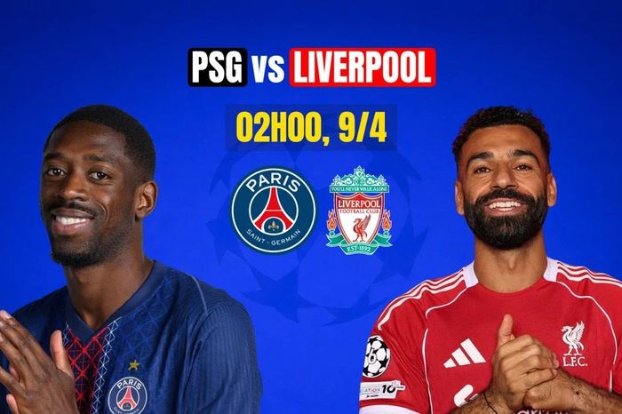 Nhận định tứ kết PSG vs Liverpool, 02h00 ngày 9/4: Sắc xanh ám ảnh