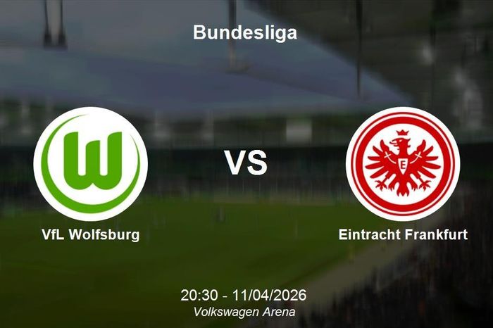 Nhận định VfL Wolfsburg vs Eintracht Frankfurt - Bundesliga 20:30 ngày 11/4