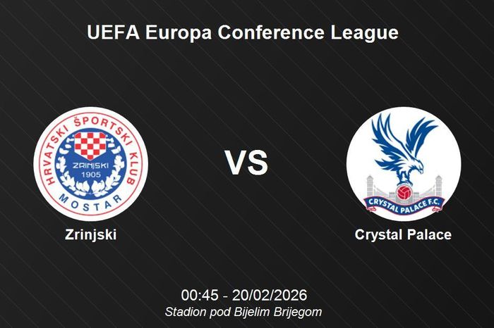 Nhận định Zrinjski vs Crystal Palace - UEFA Europa Conference League